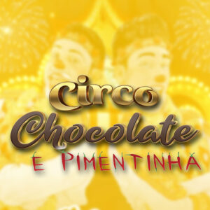 Ingresso Circo Chocolate e Pimentinha| Palmeiras de Goiás - GO | 09/11/2025 - Domingo 1ª Sessão